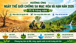 Thái Nguyên hưởng ứng Ngày Thế giới chống sa mạc hóa và hạn hán năm 2026